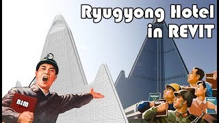 North Korean Ryugyonh Hotel in Revit (Quick modelling) [LR5M]