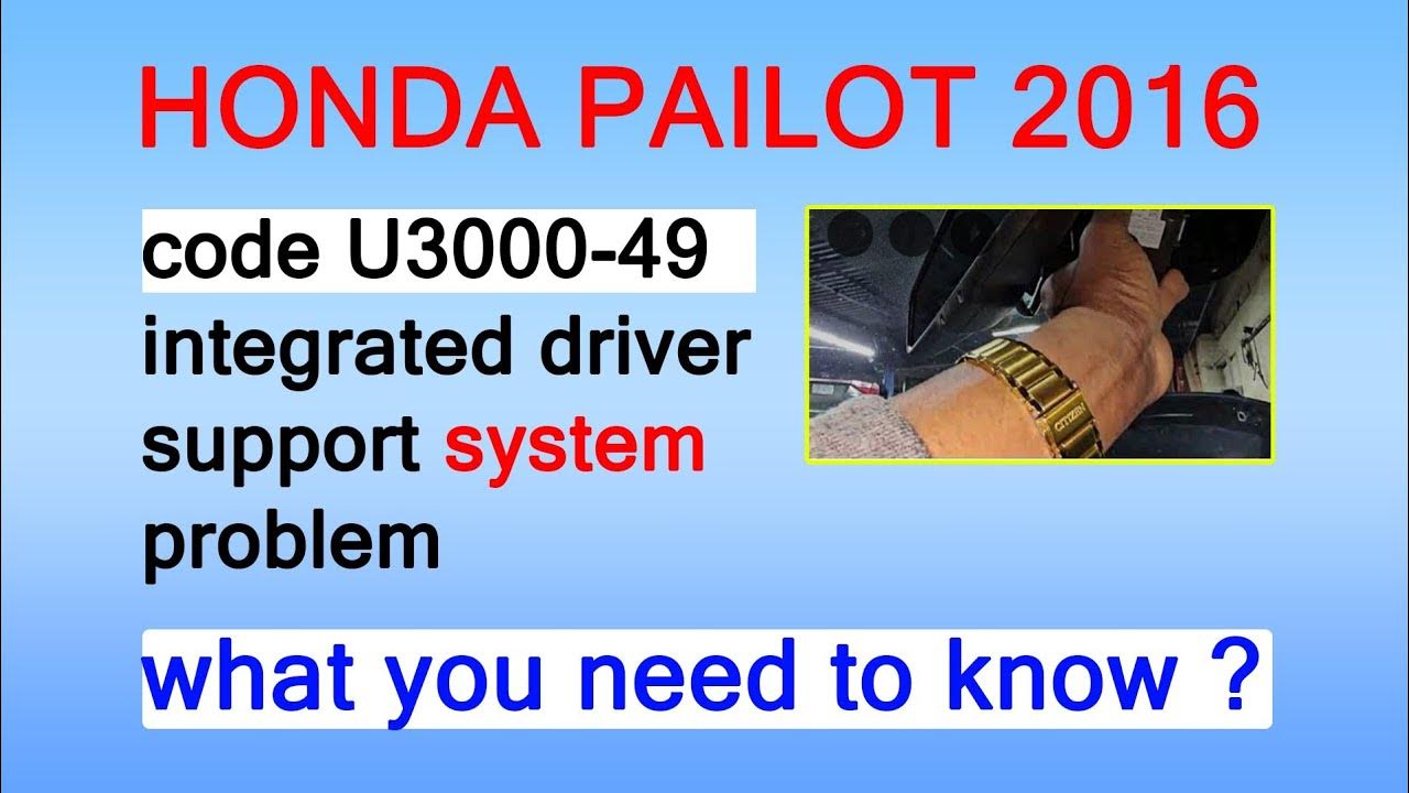 2016 Honda Honda Pailot Code U3000-49 Fixed What you Need To Know