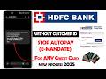 How to Stop HDFC Credit Card Autopay Without Customer ID (2025) #hdfc #hdfcbank