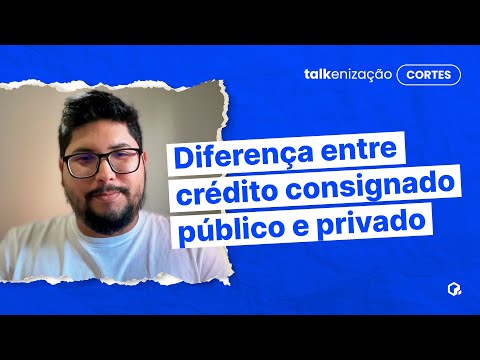 Como funciona o crédito consignado e as diferenças entre público e privado | Alexandre Ferreira