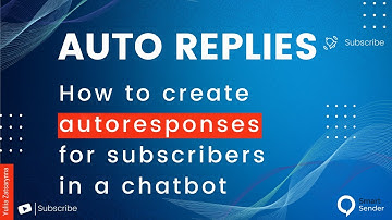How to create autoresponses for subscribers in a chatbot on the Smart Sender
