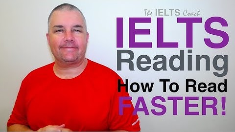 IELTS Reading How To Read Faster