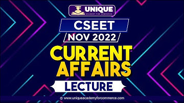 CSEET Yoddha Batch Nov 2022 | Current Affairs | Lecture 26
