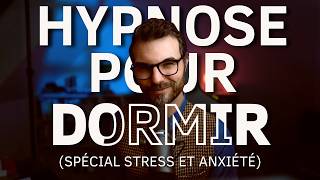 Hypnose pour DORMIR (spéciale fatigue et anxiété)