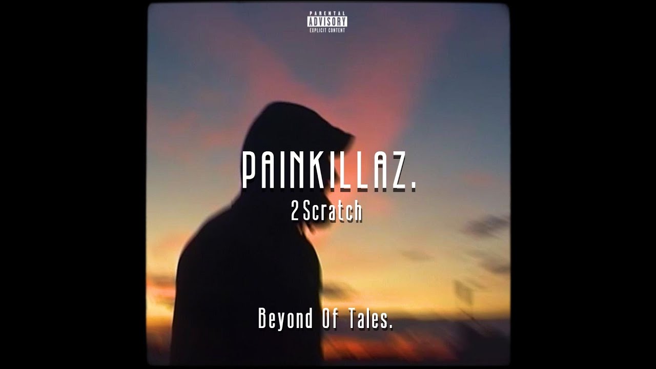 2Scratch - Painkillaz.