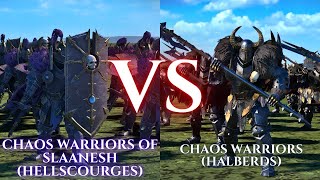 WARHAMMER III Total War : Chaos Warriors of Slaanesh Hellscourges VS Chaos Warriors Halberds