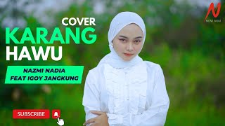 KARANG HAWU - Nazmi Nadia X Igoy Jangkung (cover)