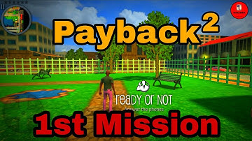 1st Complete Mission reaDY or NOT  - PAYBACK 2 - GAMEPLAY #1