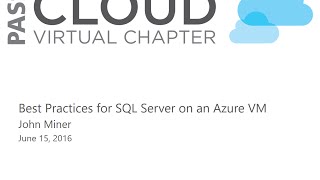 Best Practices for SQL Server on an Azure VM with John Miner