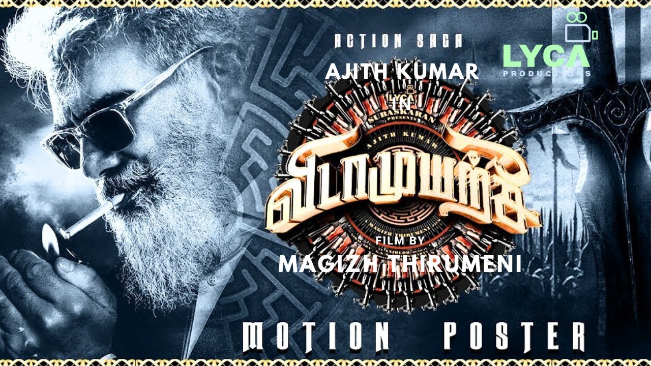 Vidaamuyarchi - Motion Poster | Ajith Kumar | Arun Vijay | Aniruth | Magizh Thirumeni | Thala Ajith