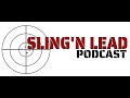 Sling'N Lead Podcast: Episode 45 Bill Rapier