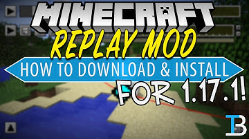 How To Download & Install the Replay Mod in Minecraft 1.17.1