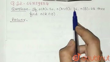 If n(A) = 20, `n(A uu B)` = 36, n(B) = 28 then find `n(A nn B)`.  |Class 9 Math |Doubtnut