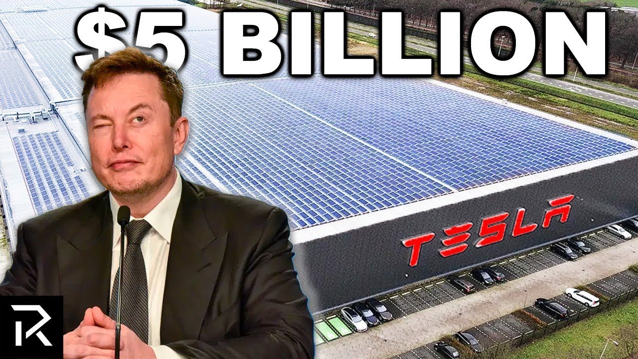 Why Tesla Built A $5 Billion Dollar Factory