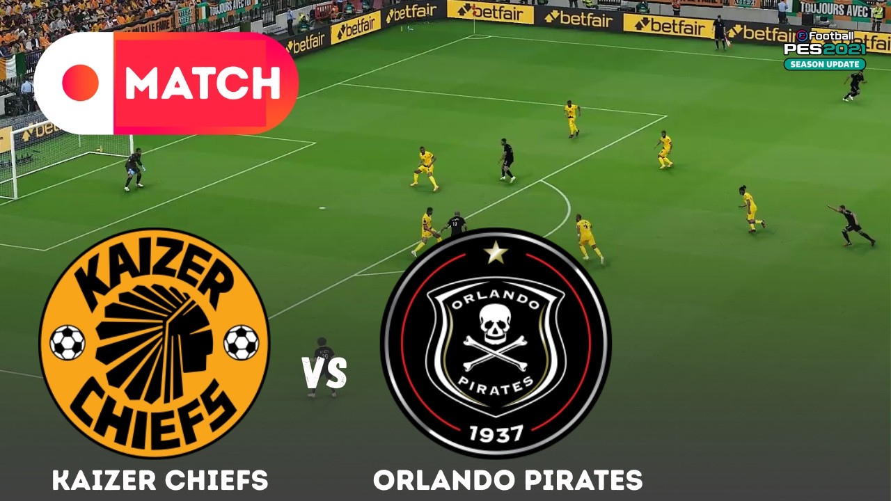 KAIZER CHIEFS vs ORLANDO PIRATES | Premiership 2025 Match Simulation | eFootball PES 21 Gameplay