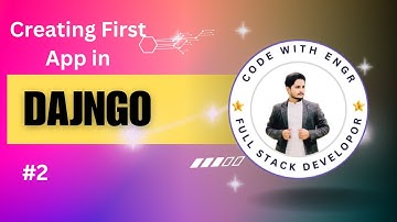 2. Creating First App in Django : In depth tutorial about Django Apps