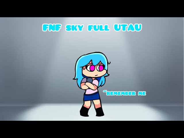 FNF sky Full UTAU ost class=