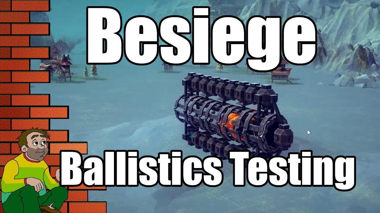 Besiege Ballistic Experiments - A Functional DIY Cannon In Besiege... That's Madness!!!