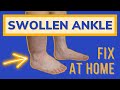 Swollen Painful Ankles, Fix them At Home!