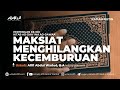 100 maksiat menghilangkan kecemburuan  ustadz afifi abdul wadud ba