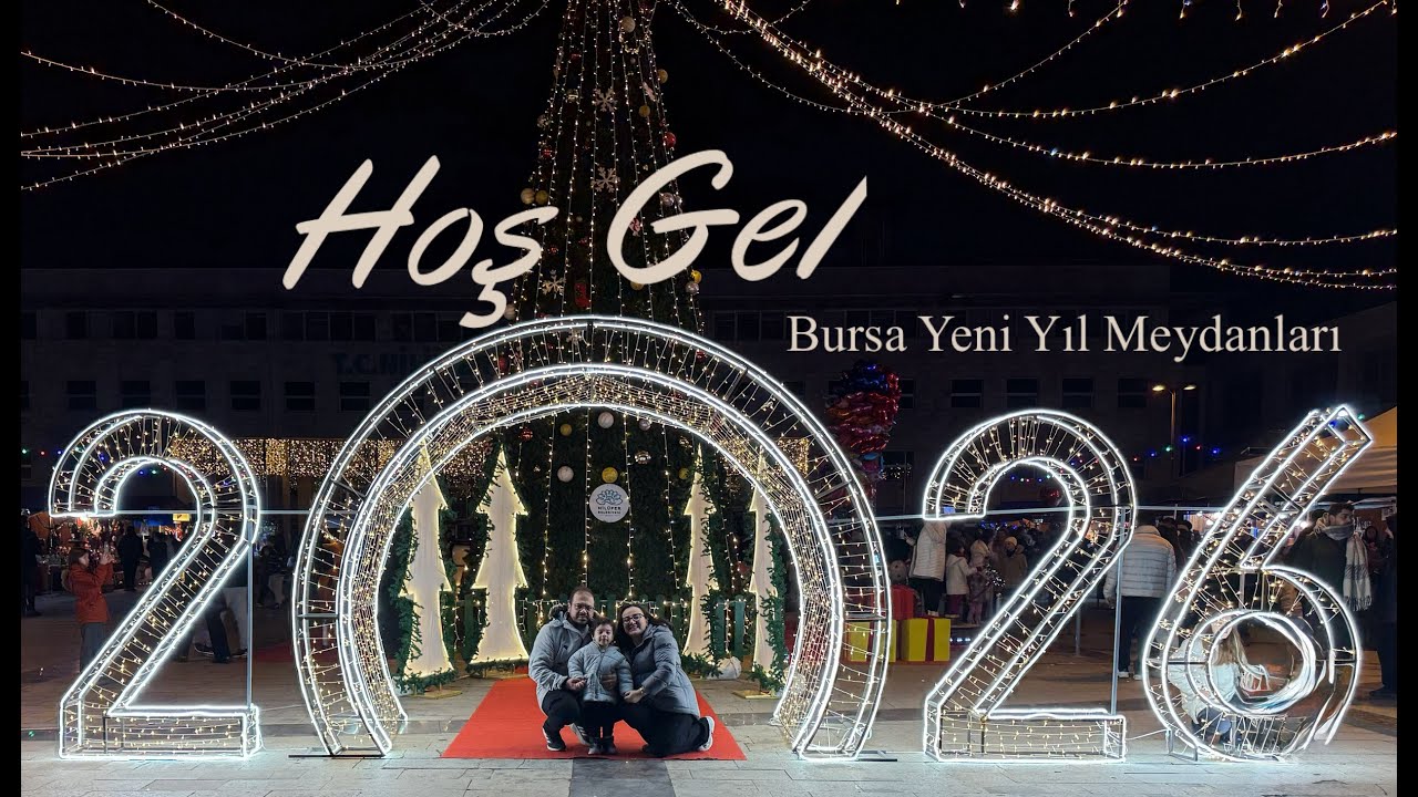 Hoşgel 2026 | Bursa Yeni Yıl Mekanları, Konserler, Yılbaşı Etkinlikleri 🎄💫