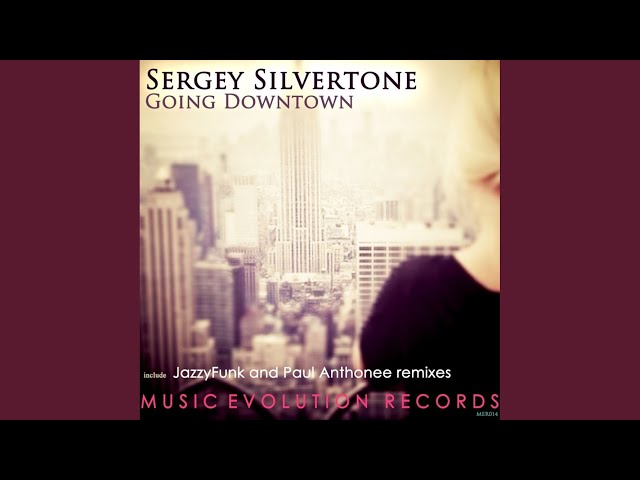 Sergey Silvertone - Going Downtown