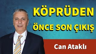 Köprüden Önce Son Çikiş - Can Atakli - Sesli̇ Köşe Yazisi, Sesli̇ Köşe, Sesli̇ Gezete, Sesli̇ Makale