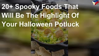 20+ spooky foods that will be the highlight of you halloween potluck