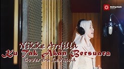 Ku Tak Akan Bersuara - Nike ardila Live akustik (Cover) By Leviana  - Durasi: 3:44. 