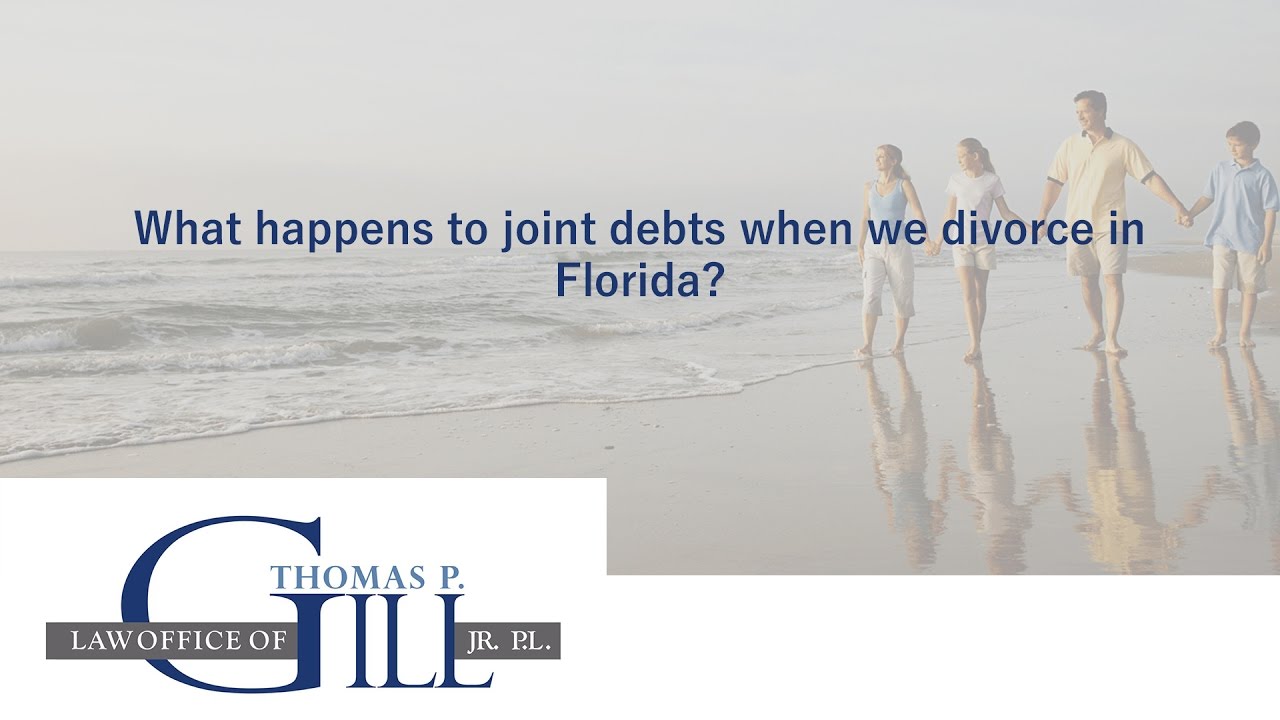 What happens to joint debts when we divorce in Florida?