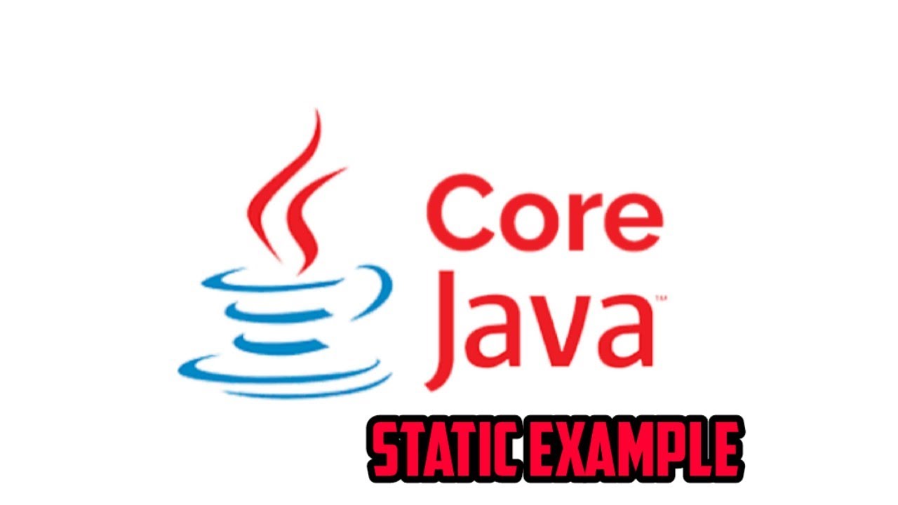 CORE JAVA STATIC - YouTube
