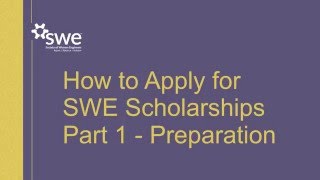 SWE Scholarships - How to Apply Part 1