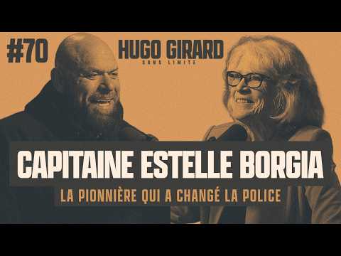 #70 Captain Estelle Borgia - The pioneer who changed policing | HUGO WITHOUT LIMITS