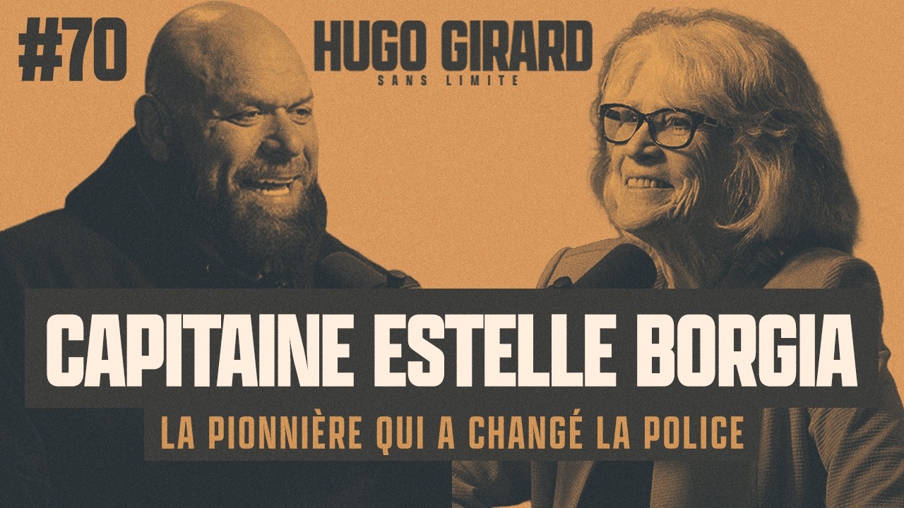 #70 Capitaine Estelle Borgia - La pionnière qui a changé la police | HUGO SANS LIMITE
