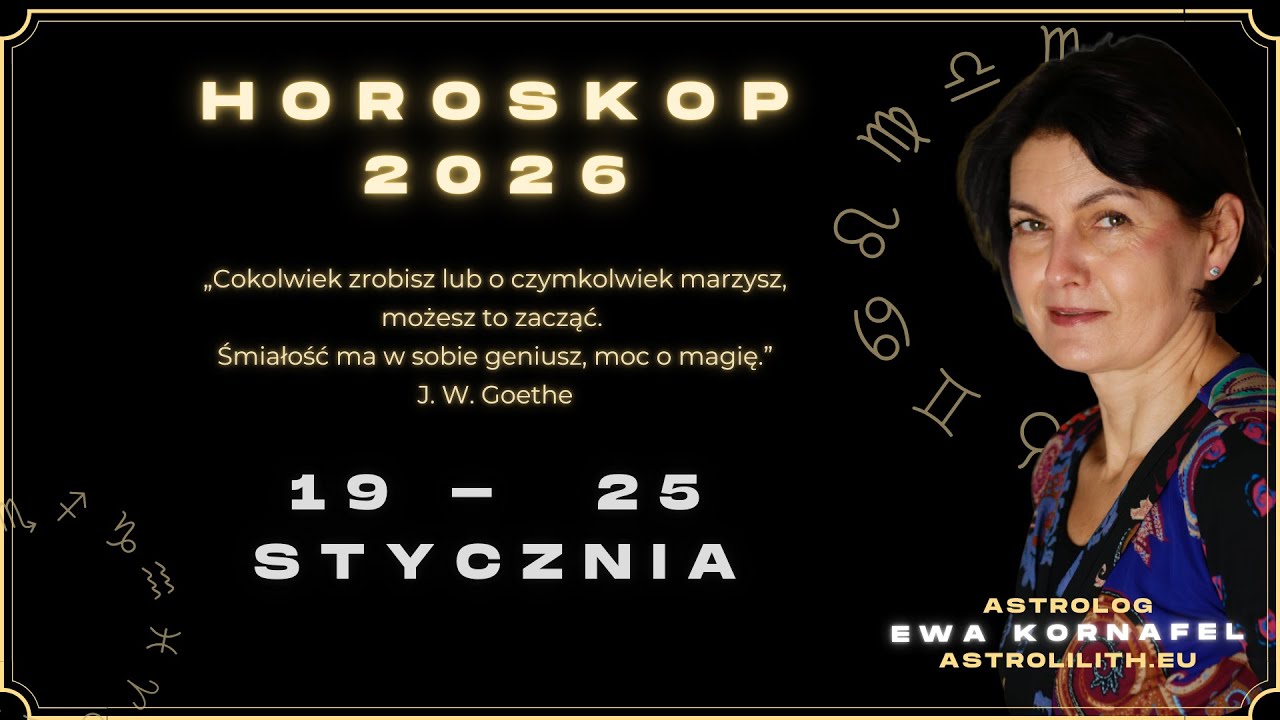 HOROSKOP TYGODNIOWY - 19 - 25 stycznia 2026 🗓 „Cokolwiek zrobisz…