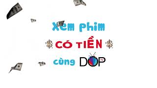 Xem Phim Kiếm Tiền Cùng Dop Tv Mmo Kiếm Tiền Tại Nhà