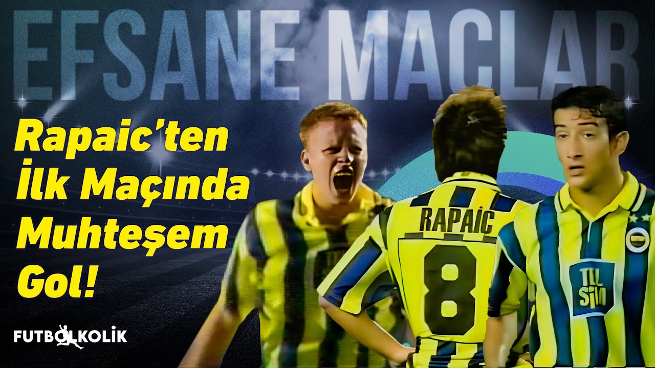 Fenerbahçe - Siirt JetPa Spor 2000 - 01 Sezonu | Rapaic’ten İlk Maçından Muhteşem Gol!