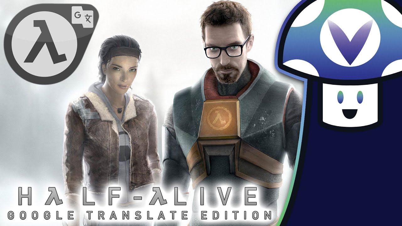 Google Translator=Half Life 3 ?????   - The Independent Video  Game Community