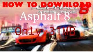 [31MB]How to download Asphalt8 highly  compresse in Androaid screenshot 3