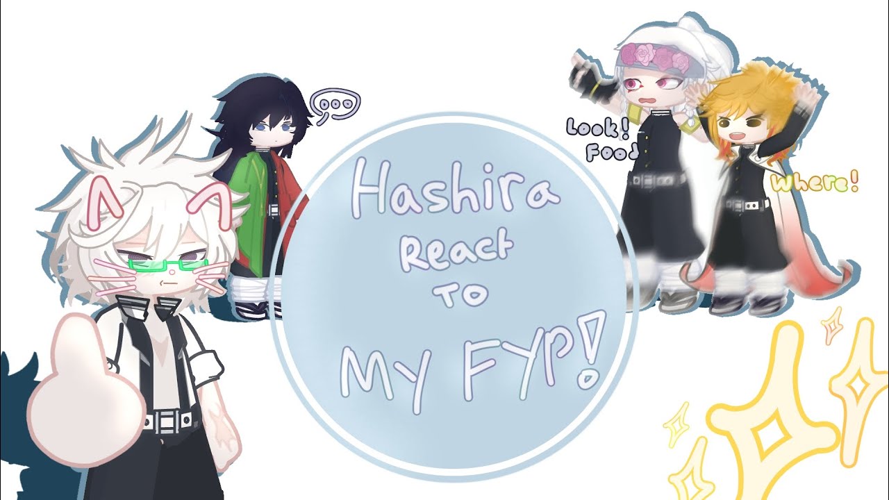 ◇`` 《Hashira react to my fyp! || Ft. Hashira