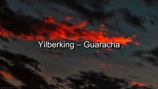 Yilberking – Guaracha (Letra)