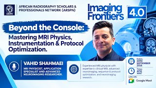 Imaging Frontiers 4.0: MRI Optimisation & Image Quality