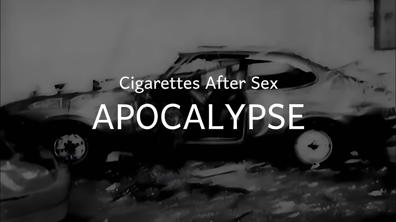 CIGARETTES AFTER SEX PLAYLIST || APOCALYPSE - K - BEST SONGS OF CAS ...