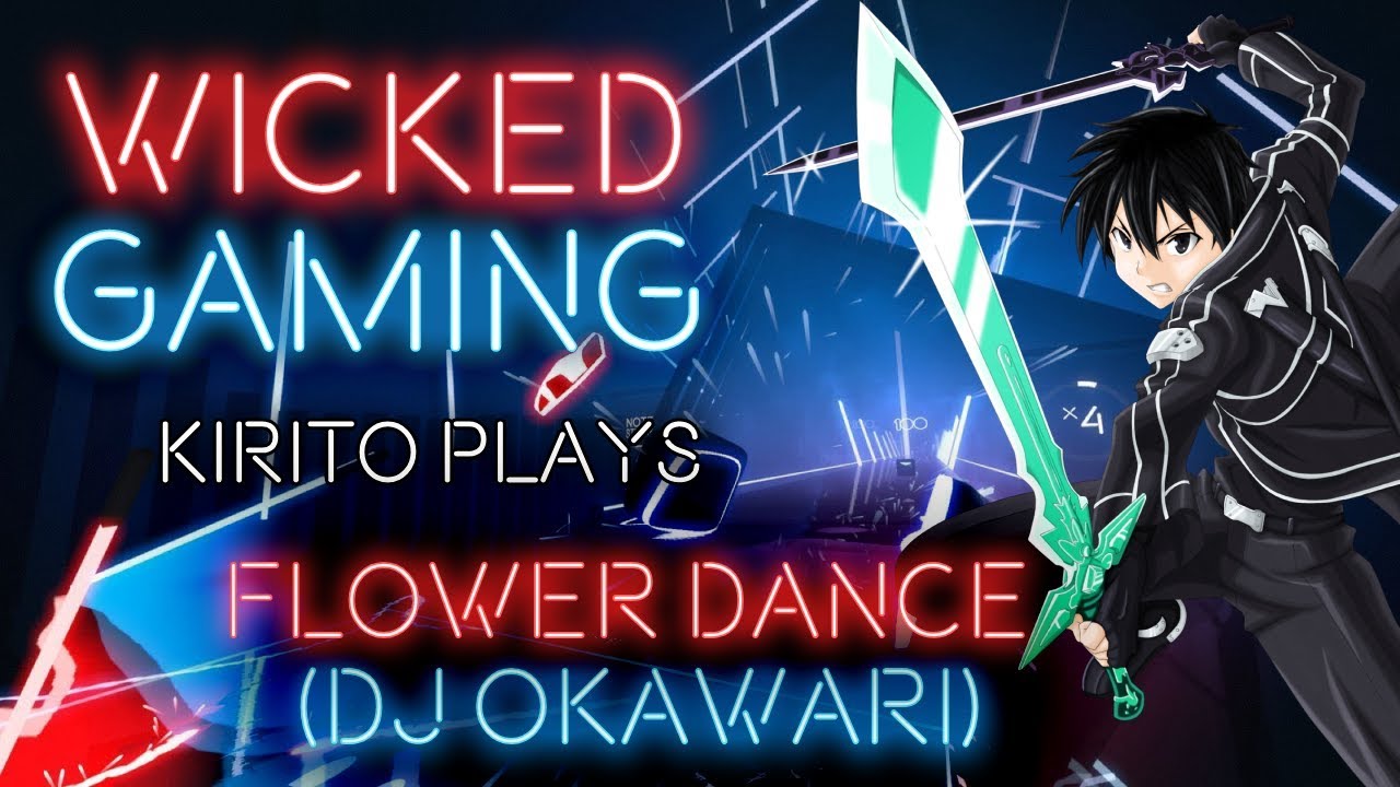Beat Saber Kirito plays Flower Dance DJ Okawari [Expert] [2K60fps] YouTube