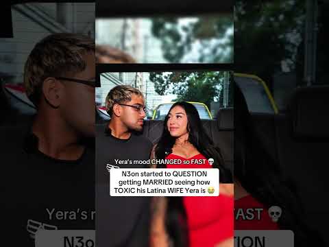 N3on started to QUESTION getting MARRIED after seeing how TOXIC his Latina WIFE Yera is 😭
