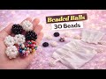 30 Beaded Ball Tutorial | How to make pearlbeaded ball || Easy method for beginners||Beaded Balls