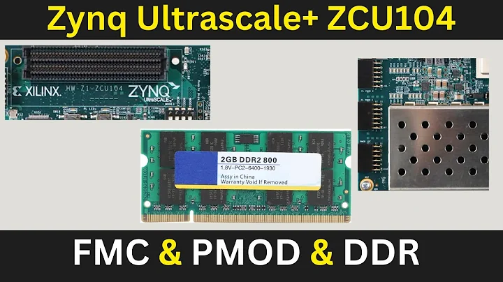 Zynq Ultrascale+ ZCU104 Board Overview Part2: DDR & QSPI and SD card & PMOD & FMC connectors