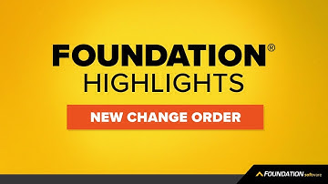 How To Manage Construction Change Orders: FOUNDATION® Highlights