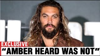 Jason Momoa Revealed The Shocking Truth About Amber Heard