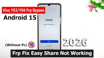 Vivo Y03-Y04 Frp Bypass Android 15 2026 🔓 New Method →Google Account Remove 🔓Easy Share Not Working